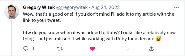 Gregory's twit - Wow that's a good one! Btw do you know when it was added to Ruby?