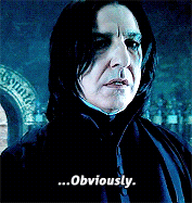 Snape saing obviously